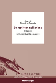 Lo «spirito» nell'anima. Indagine sulla spiritualità giovanile - Librerie.coop