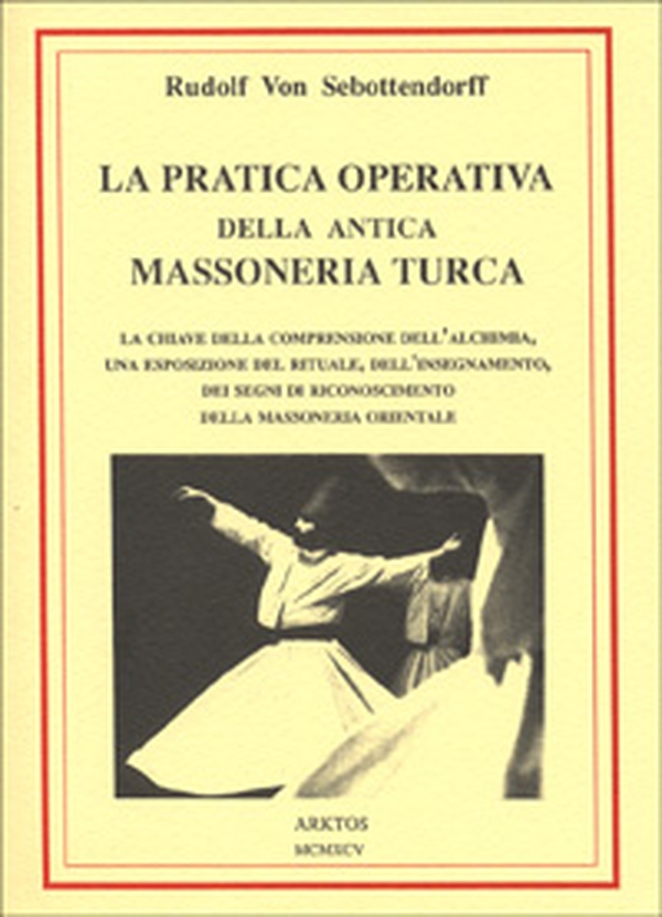 La pratica operativa della antica massoneria turca - Librerie.coop La pratica operativa della antica massoneria turca - Librerie.coop