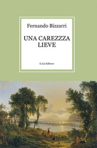Una carezza lieve - Librerie.coop