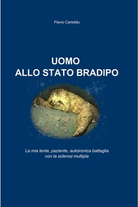 UOMO ALLO STATO BRADIPO - Librerie.coop