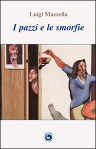 I pazzi e le smorfie - Librerie.coop