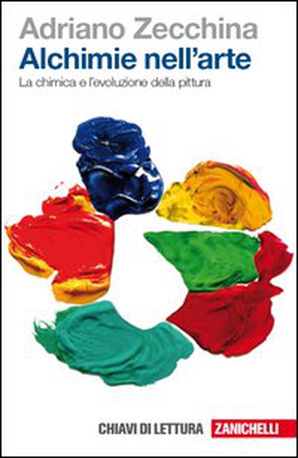 Alchimie nell'arte. La chimica e l'evoluzione della pittura - Librerie.coop Alchimie nell'arte. La chimica e l'evoluzione della pittura - Librerie.coop