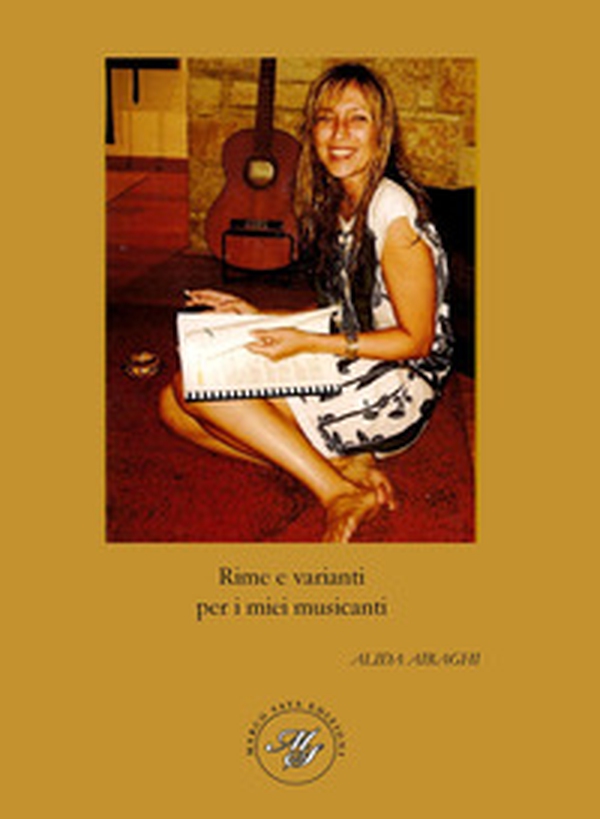 Rime e varianti per i miei musicanti. Raccolta poetica - Librerie.coop Rime e varianti per i miei musicanti. Raccolta poetica - Librerie.coop