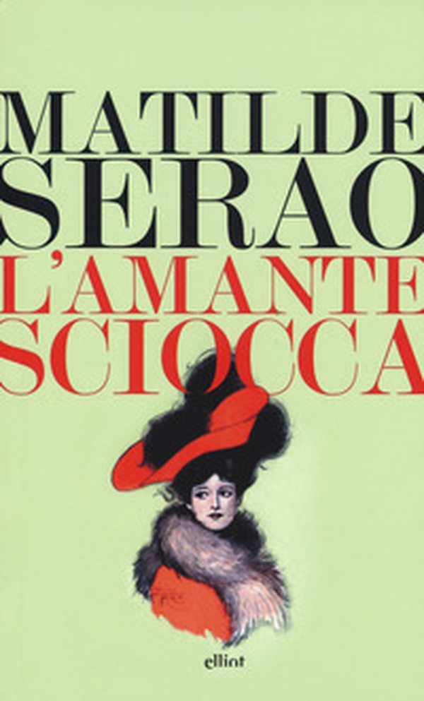 L'amante sciocca - Librerie.coop L'amante sciocca - Librerie.coop