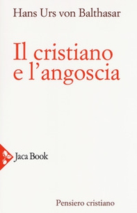 Il cristiano e l'angoscia - Librerie.coop