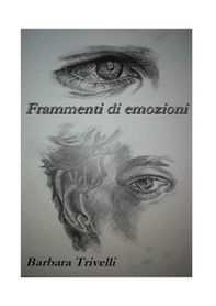 Frammenti di emozioni - Librerie.coop