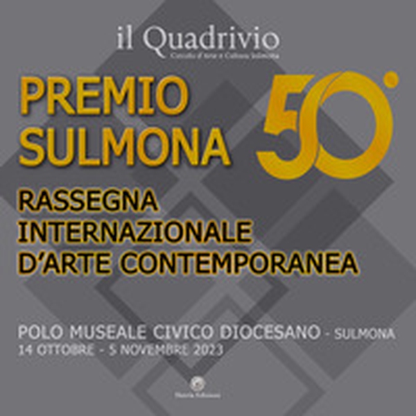50° Premio Sulmona. Rassegna internazionale d'arte contemporanea - Librerie.coop 50° Premio Sulmona. Rassegna internazionale d'arte contemporanea - Librerie.coop