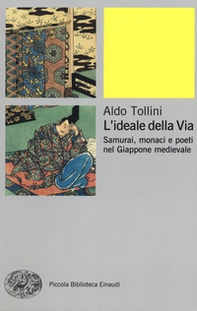 L'ideale della via. Samurai, monaci e poeti nel Giappone medievale - Librerie.coop L'ideale della via. Samurai, monaci e poeti nel Giappone medievale - Librerie.coop