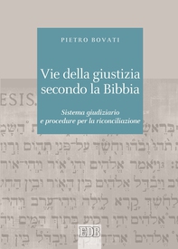 Vie della giustizia secondo la Bibbia - Librerie.coop Vie della giustizia secondo la Bibbia - Librerie.coop