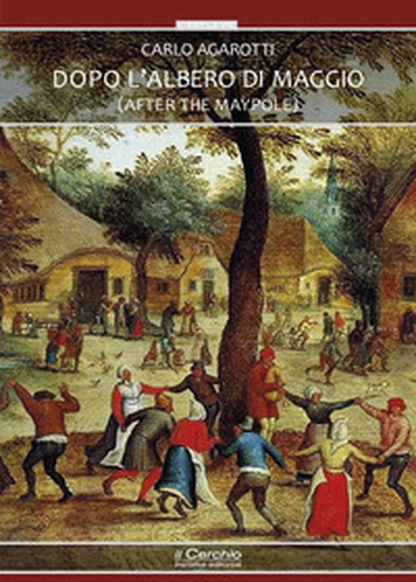 Dopo l'albero di maggio (After the maypole) - Librerie.coop Dopo l'albero di maggio (After the maypole) - Librerie.coop