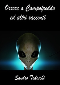 Orrore a Campofreddo ed altri racconti - Librerie.coop Orrore a Campofreddo ed altri racconti - Librerie.coop