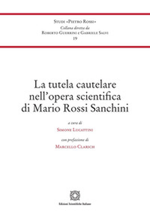 La tutela cautelare nell'opera scientifica di Mario Rossi Sanchini - Librerie.coop