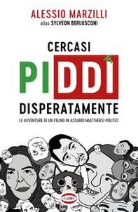 Cercasi Piddì disperatamente. Le avventure di un felino in assurdi multiversi politici - Librerie.coop