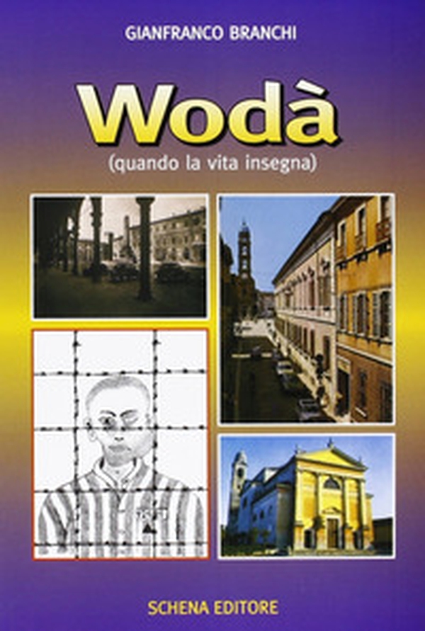 Wodà. Quando la vita insegna - Librerie.coop Wodà. Quando la vita insegna - Librerie.coop