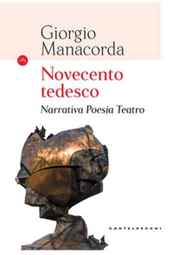 Novecento tedesco. Narrativa, poesia, teatro - Librerie.coop Novecento tedesco. Narrativa, poesia, teatro - Librerie.coop