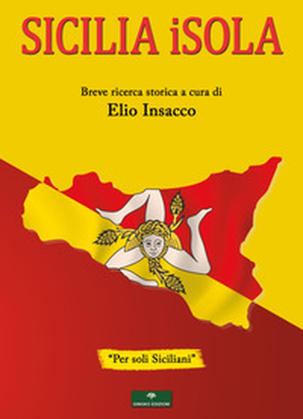 Sicilia iSola. Breve ricerca storica - Librerie.coop Sicilia iSola. Breve ricerca storica - Librerie.coop