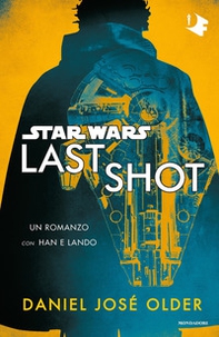 Star Wars. Last shot - Librerie.coop