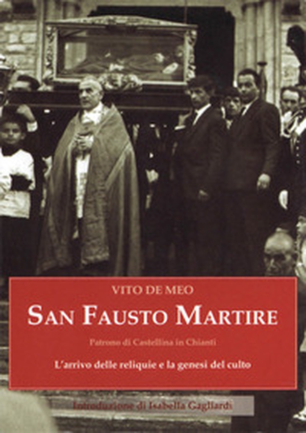San Fausto martire. L'arrivo delle reliquie e la genesi del culto - Librerie.coop San Fausto martire. L'arrivo delle reliquie e la genesi del culto - Librerie.coop