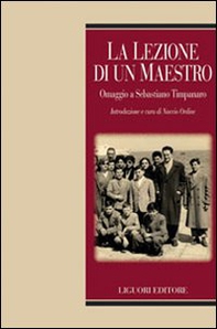 La lezione di un maestro. Omaggio a Sebastiano Timpanaro - Librerie.coop