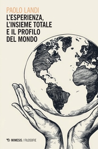 L’esperienza, l’insieme totale e il profilo del mondo - Librerie.coop