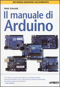 Il manuale di Arduino - Librerie.coop Il manuale di Arduino - Librerie.coop