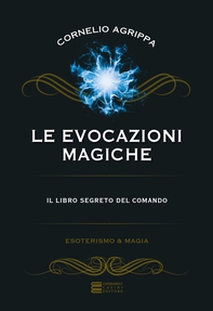 Le evocazioni magiche - Librerie.coop