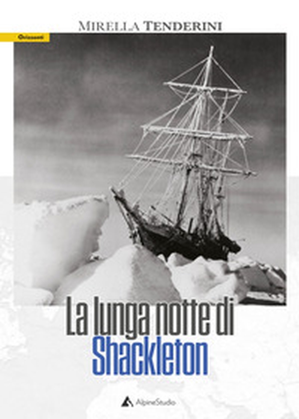La lunga notte di Shackleton - Librerie.coop La lunga notte di Shackleton - Librerie.coop