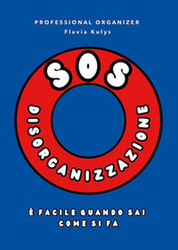 SOS disorganizzazione. È facile quando sai come si fa - Librerie.coop