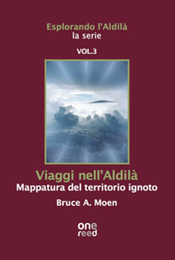 Viaggi nell'Aldilà. Mappatura del territorio ignoto. Esplorando l'Aldilà - Vol. 3 - Librerie.coop Viaggi nell'Aldilà. Mappatura del territorio ignoto. Esplorando l'Aldilà - Vol. 3 - Librerie.coop