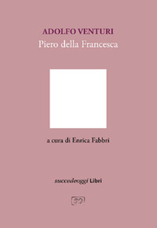 Piero della Francesca - Librerie.coop Piero della Francesca - Librerie.coop