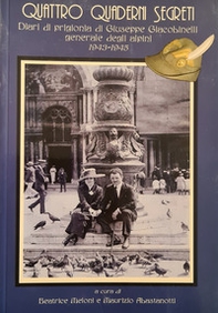 Quattro quaderni segreti. Diari di prigionia di Giuseppe Giacobinelli generale degli Alpini 1943-1945 - Librerie.coop