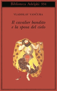 Il cavalier bandito e la sposa del cielo - Librerie.coop