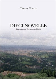 Dieci novelle. Commento a Decameron I 1-10 - Librerie.coop