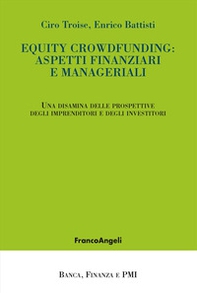 Equity crowdfunding: aspetti finanziari e manageriali. Una disamina delle prospettive degli imprenditori e degli investitori - Librerie.coop