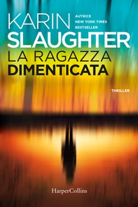 La ragazza dimenticata - Librerie.coop La ragazza dimenticata - Librerie.coop