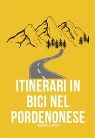 Itinerari in bici nel Pordenonese. Itinerari per MTB e gravel nella provincia di Pordenone - Librerie.coop