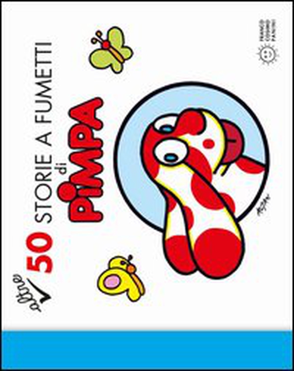Altre 50 storie a fumetti di Pimpa - Vol. 2 - Librerie.coop Altre 50 storie a fumetti di Pimpa - Vol. 2 - Librerie.coop