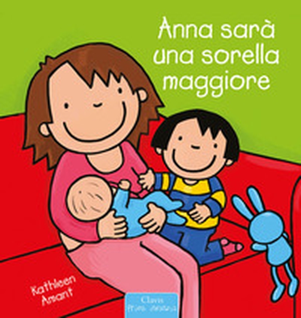 Anna sarà una sorella maggiore - Librerie.coop Anna sarà una sorella maggiore - Librerie.coop