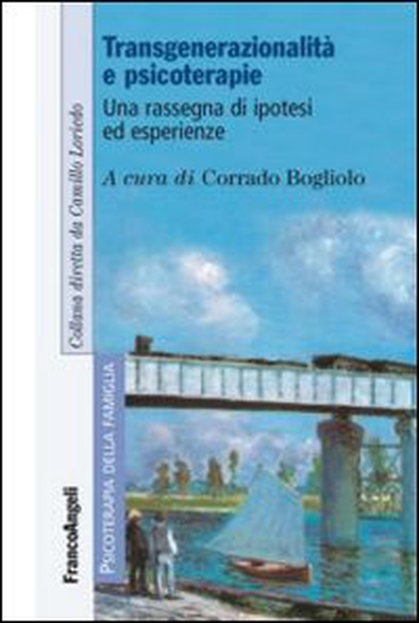 Transgenerazionalità e psicoterapie. Una rassegna di ipotesi ed esperienze - Librerie.coop Transgenerazionalità e psicoterapie. Una rassegna di ipotesi ed esperienze - Librerie.coop