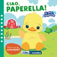 Ciao paperella! Il mio bagnetto - Librerie.coop