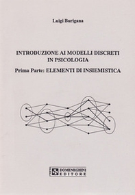 Introduzione ai modelli discreti in psicologia. Elementi di insiemistica - Librerie.coop Introduzione ai modelli discreti in psicologia. Elementi di insiemistica - Librerie.coop