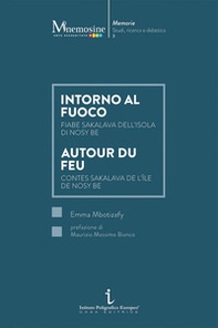 Intorno al fuoco. Fiabe sakalava dell'isola di Nosy Be-Autour du feu. Contes sakalava de l'île de Nosy Be - Librerie.coop