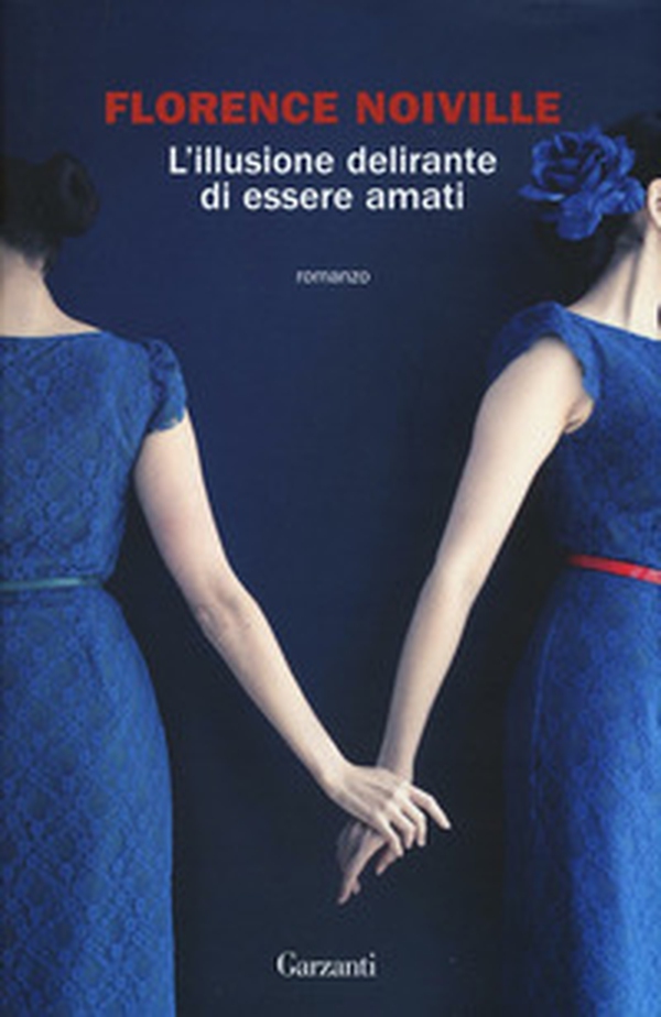L'illusione delirante di essere amati - Librerie.coop L'illusione delirante di essere amati - Librerie.coop
