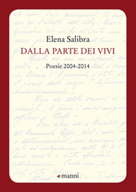Dalla parte dei vivi. Poesie 2004-2014 - Librerie.coop