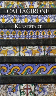 Caltagirone. Die Stadt der Kunst - Librerie.coop