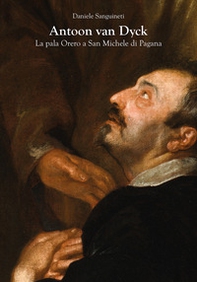 Antoon van Dyck. La pala Orero a San Michele di Pagana - Librerie.coop Antoon van Dyck. La pala Orero a San Michele di Pagana - Librerie.coop