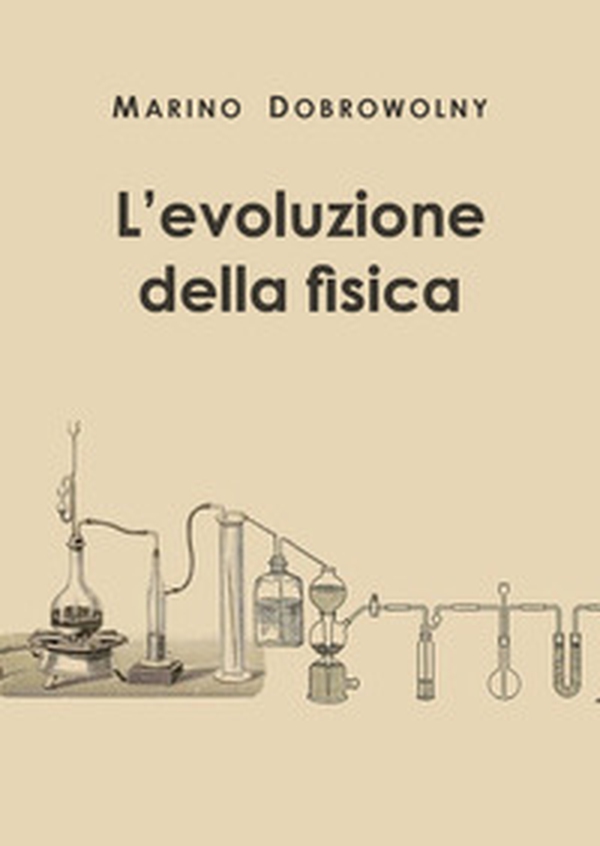 L'evoluzione della fisica - Librerie.coop L'evoluzione della fisica - Librerie.coop