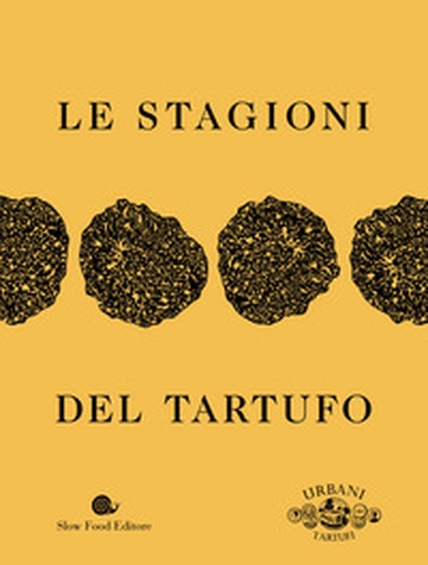 Le stagioni del tartufo - Librerie.coop Le stagioni del tartufo - Librerie.coop