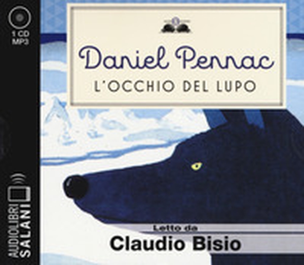 L'occhio del lupo letto da Claudio Bisio. Audiolibro. CD Audio formato MP3 - Librerie.coop L'occhio del lupo letto da Claudio Bisio. Audiolibro. CD Audio formato MP3 - Librerie.coop
