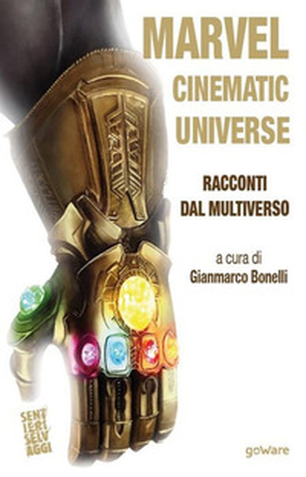 Marvel Cinematic Universe. Racconti dal Multiverso - Librerie.coop Marvel Cinematic Universe. Racconti dal Multiverso - Librerie.coop